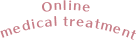 Online medical treatment